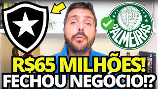 CONFIRMADO!?✅PALMEIRAS ACEITOU VENDER ATACANTE PARA O BOTAFOGO POR R$65 MILHÕES!?