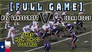 #22 Vandegrift vs Cedar Ridge Football || [FULL GAME] [4K \u0026 HD]