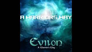 Evilon - A Warrior's Way (FULL ALBUM)