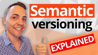 Semantic versioning explained in less than 5 minutes