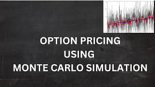 OPTION PRICING USING MONTE CARLO SIMULATION