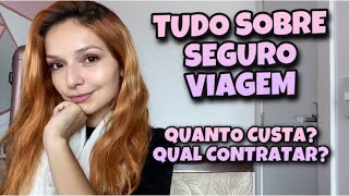 TUDO SOBRE O SEGURO VIAGEM | QUANDO, ONDE E POR QUE CONTRATAR