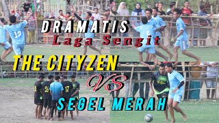 DRAMATIS LAGA || THE CITYZEN (Rite) 🆚 SEGEL MERAH (Nipa)‼️KOLE CUP 1 TAHUN 2024 🔴