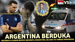 🔴PECAH TANGIS !! Musibah & Kabar Buruk Menimpa ARGENTINA Jelang Vs Timnas Indonesia Di FIFA MATCHDAY