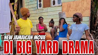 DI BIG YARD DRAMA //NEW JAMAICAN MOVIE 2025// #comedy #drama