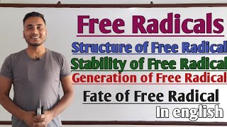 Free Radicals.. Structure, Stability, Generation and Fate of Free Radicals.. @GTScienceTutorial..