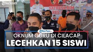 Bikin Heboh, Oknum Guru SD di Cilacap Lecehkan 15 Siswinya, Diiming-iming Nilai Bagus