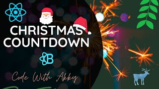 Build Christmas Countdown 2020 using React| In 60 minutes | Class Component explained |