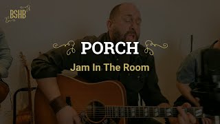 Bosak \u0026 The Second Hand Band - Jamm in the Room - Porch short