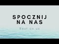 spocznij na nas rest on us