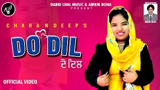 Do Dil (Official Video) Charandeep | Amrik Boha | Latest Punjabi Song 2024