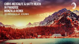 Chris Metcalfe \u0026 Katty Heath - In Paradise (Monzilla Remix) [Molekular Sounds] Extended