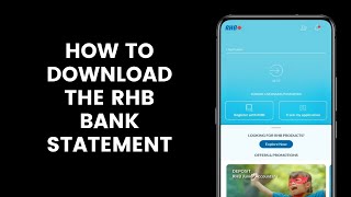 How to Download the RHB Bank Statement on the RHB Mobile Banking App