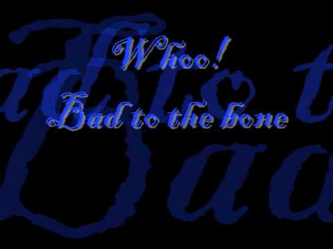 Bad To The Bone Lyrics - YouTube