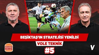 Beşiktaş, Trabzonspor'a stratejik olarak yenildi | Metin Tekin, Önder Özen | VOLE Teknik | #5