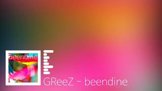 [PABAT! 2021] GReeZ - beendine