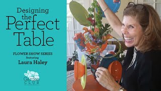 Flower Show Series: Designing the Perfect Table