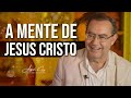 A Mente De Jesus Cristo | Augusto Cury