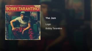 Logic - The Jam (Bobby Tarantino)