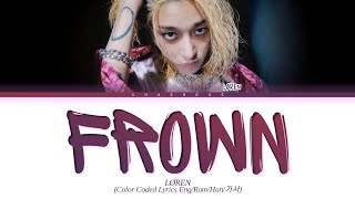 LØREN Frown Lyrics (Color Coded Lyrics)