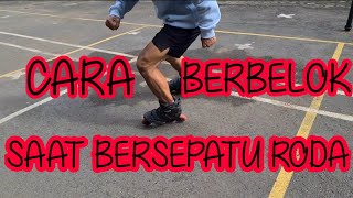 CARA BERBELOK MENGGUNAKAN SEPATU RODA  |  Perlahan tapi pasti             #sepaturoda #inlineskate