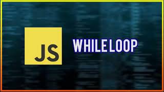 JavaScript Tutorial #14 | The While Loop