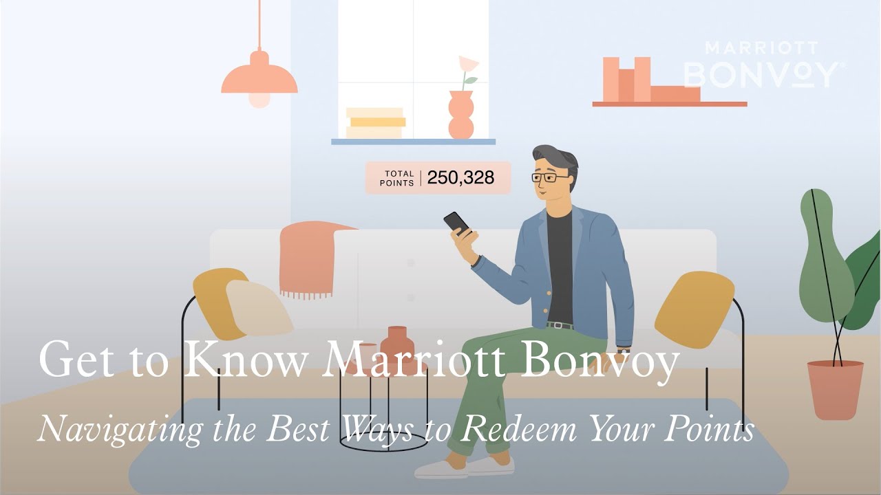 Get To Know Marriott Bonvoy: Navigating The Best Ways To Redeem Your ...