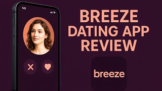 Breeze Dating App Review: Is It Worth Your Time?