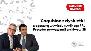 Zagubione dyskietki z agenturą wywiadu cywilnego – Tajemnice bezpieki