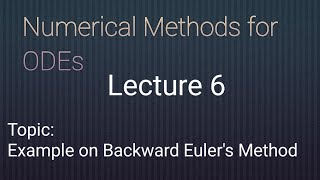 Solved Example on Backward Euler's Method|| Lecture 6