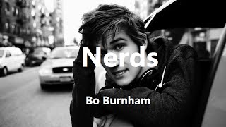 Nerds w/ Lyrics - Bo Burnham - what