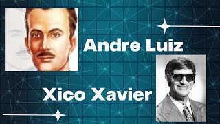 Quienes Fueron Andre Luiz y Francisco Candido Xavier