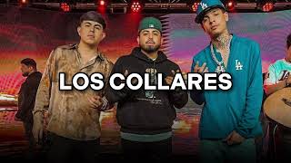 Los Collares - Natanael Cano, Oscar Maydon, Luis R Conriquez, Marca Registrada, Padrinito Toys