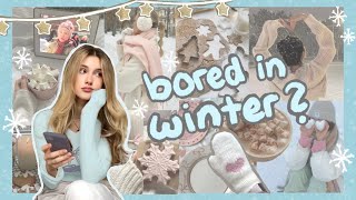 30 things to do in winter *:❄️✧*: