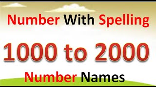 1001 To 2000 Numbers In Words In English || 1001-2000 English Numbers with spellings|| Number Names