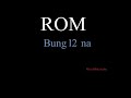 rom bung 12 na