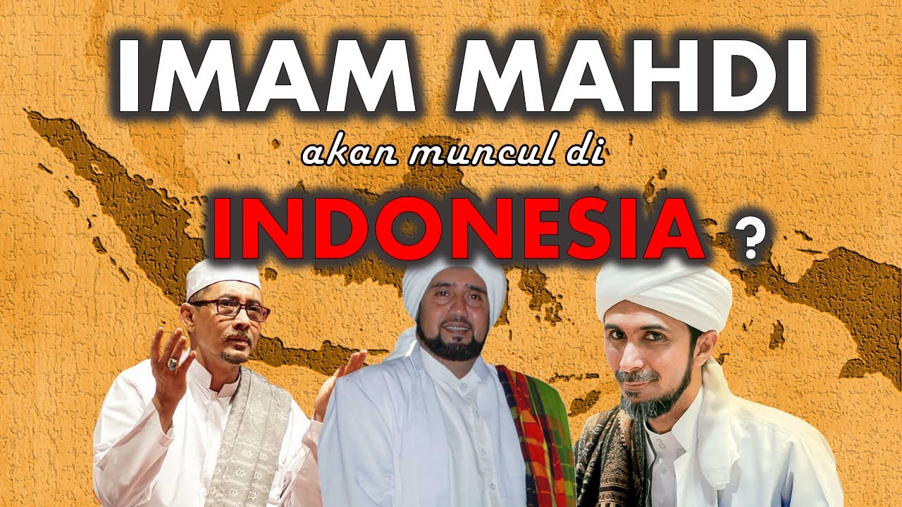 BENARKAH IMAM MAHDI MUNCUL DI INDONESIA ? - YouTube