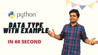 Python Data Types with the help of example in 60 seconds | very quick revision