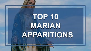 TOP 10 MOST POPULAR MARIAN APPARITIONS