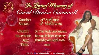 CELEBRATING THE LIFE OF CAROL DENISE CORNWALL | THURSDAY 9TH APRIL 2026