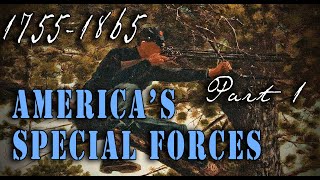 "America's Special Forces 1755 - 1865" - From Rogers' Rangers to John S. Mosby
