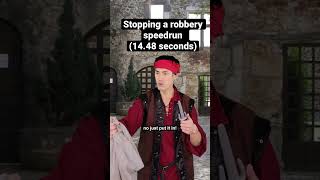 Stopping a robbery speedrun (14.48 seconds)...