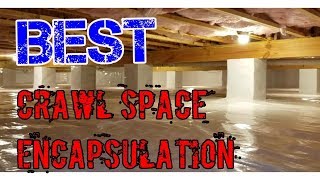 Best Crawl Space Encapsulation