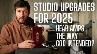 MUCH Needed Studio Upgrades for 2025 - Hearing Amps the Way God Intended?