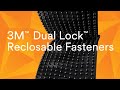 3M™ DUAL LOCK™ RECLOSABLE FASTENER