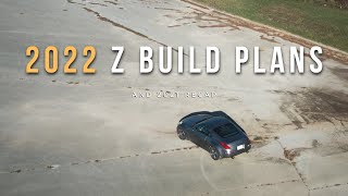 The Z gets a PODIUM finish for 2021 \u0026 2022 Build Plans