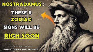 Nostradamus Predicted Only These 5 Zodiac Signs Will Be RICH In November 2024