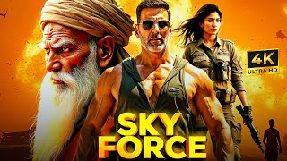 SKY FORCE (2025) Akshay Kumar New Action Movie | 2025 Full Action New Release Blockbuster Film