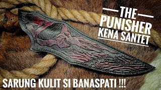 SARUNG KULIT CUSTOM BUAT PISAU SANTET ALIAS BANASPATI !!! BY DAK LEATHER @dakpur_enchep