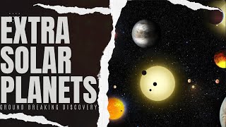 The Groundbreaking Discovery of Extra-Solar Planets!!